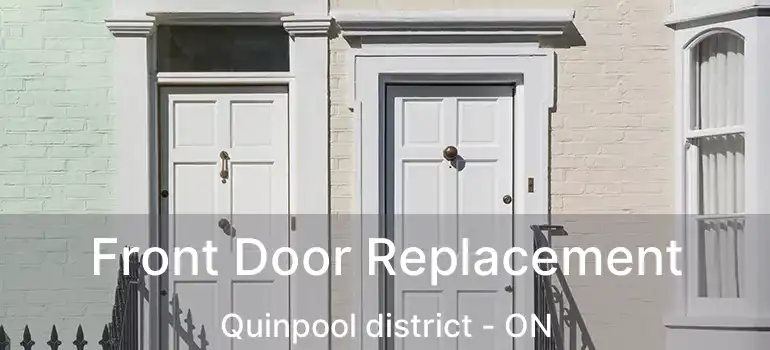  Front Door Replacement Quinpool district - ON