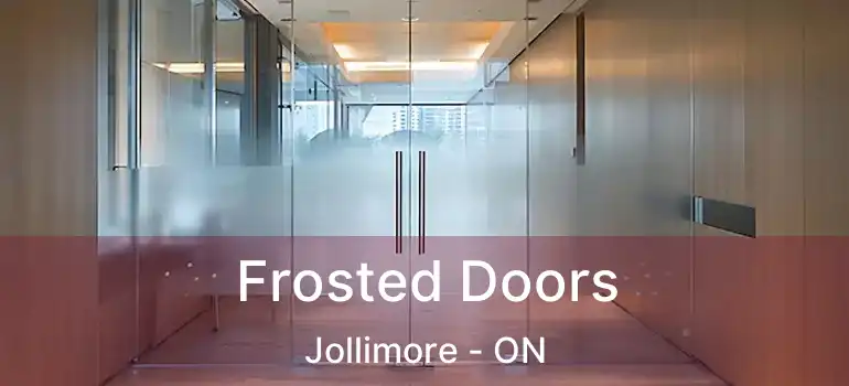  Frosted Doors Jollimore - ON
