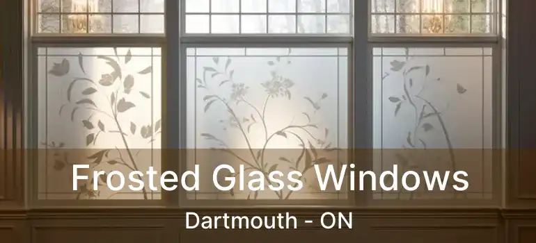  Frosted Glass Windows Dartmouth - ON
