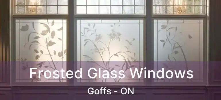 Frosted Glass Windows Goffs - ON