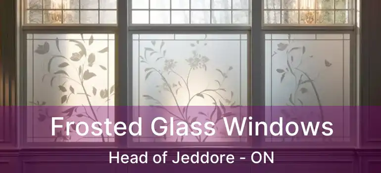  Frosted Glass Windows Head of Jeddore - ON
