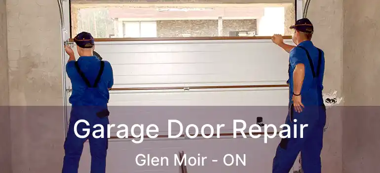  Garage Door Repair Glen Moir - ON
