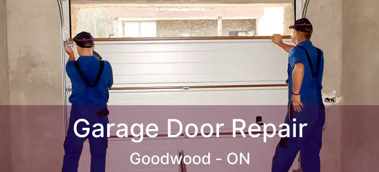  Garage Door Repair Goodwood - ON