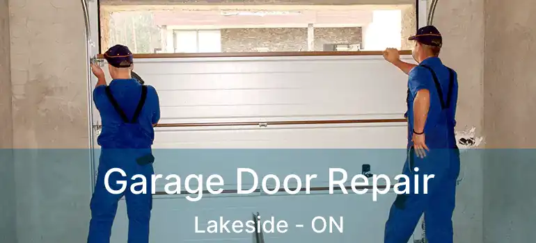  Garage Door Repair Lakeside - ON