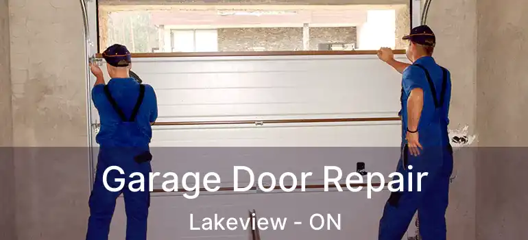  Garage Door Repair Lakeview - ON