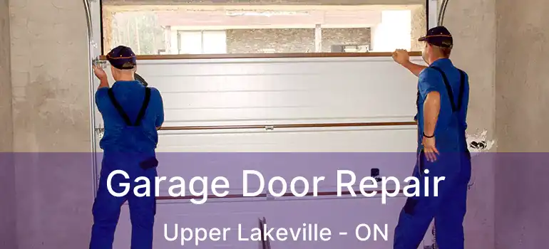  Garage Door Repair Upper Lakeville - ON