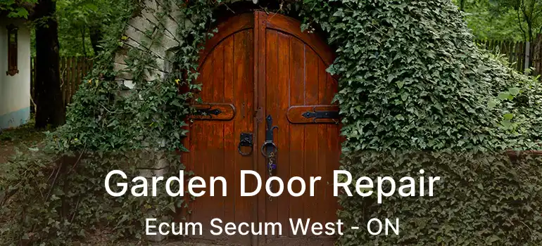  Garden Door Repair Ecum Secum West - ON