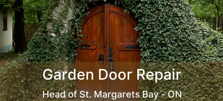  Garden Door Repair Head of St. Margarets Bay - ON