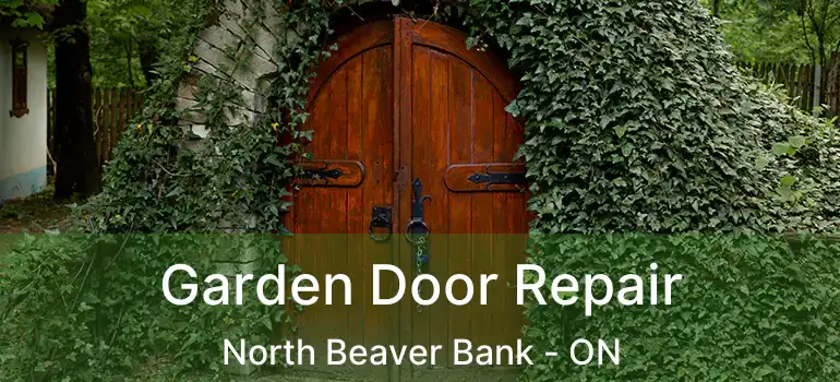  Garden Door Repair North Beaver Bank - ON