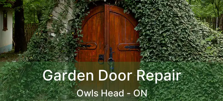  Garden Door Repair Owls Head - ON
