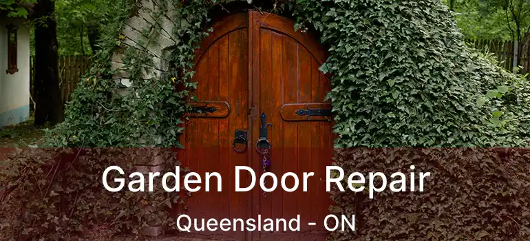  Garden Door Repair Queensland - ON