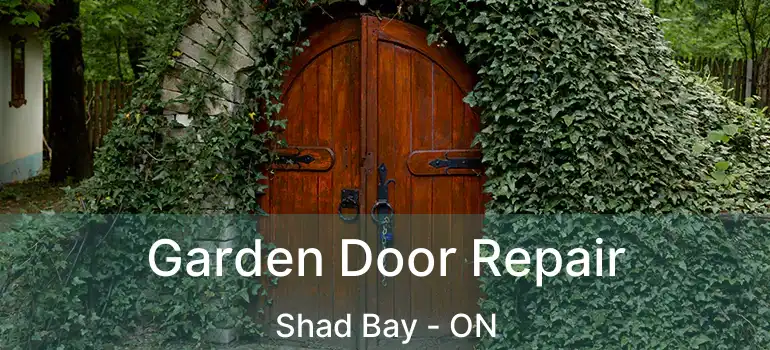  Garden Door Repair Shad Bay - ON