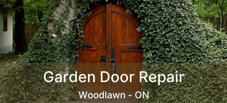  Garden Door Repair Woodlawn - ON