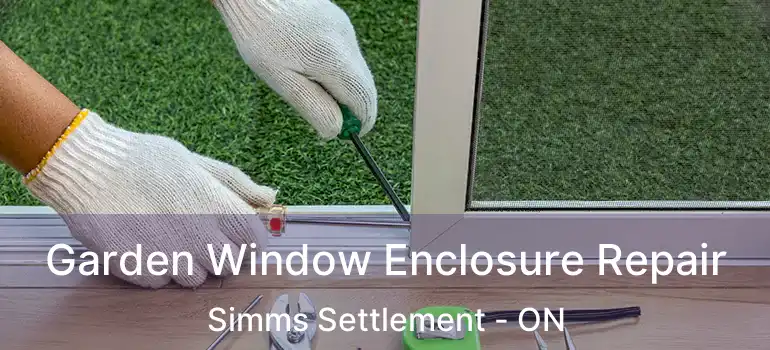  Garden Window Enclosure Repair Simms Settlement - ON