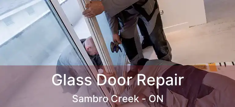  Glass Door Repair Sambro Creek - ON