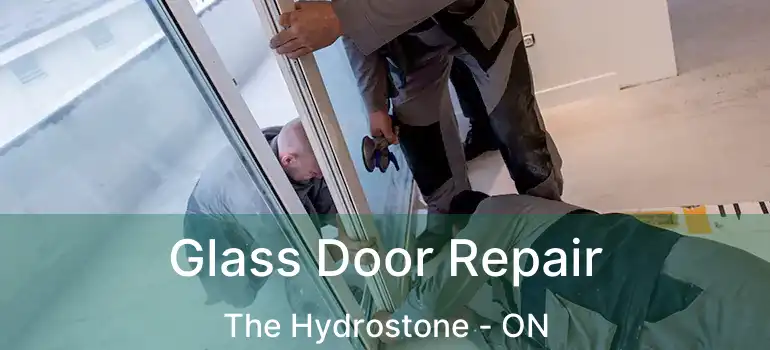  Glass Door Repair The Hydrostone - ON