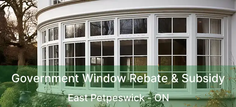 Government Window Rebate & Subsidy East Petpeswick - ON