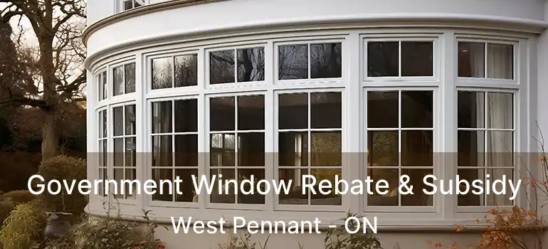  Government Window Rebate & Subsidy West Pennant - ON