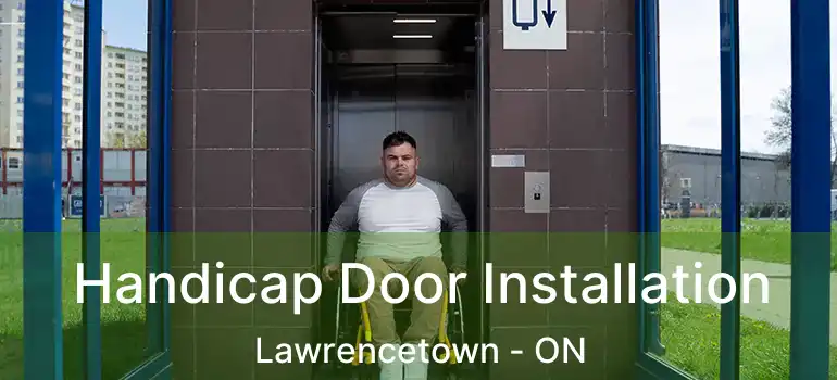  Handicap Door Installation Lawrencetown - ON