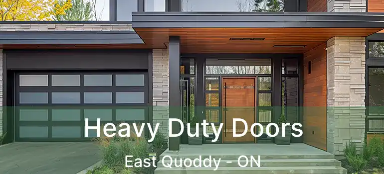  Heavy Duty Doors East Quoddy - ON