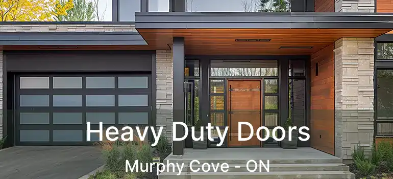  Heavy Duty Doors Murphy Cove - ON