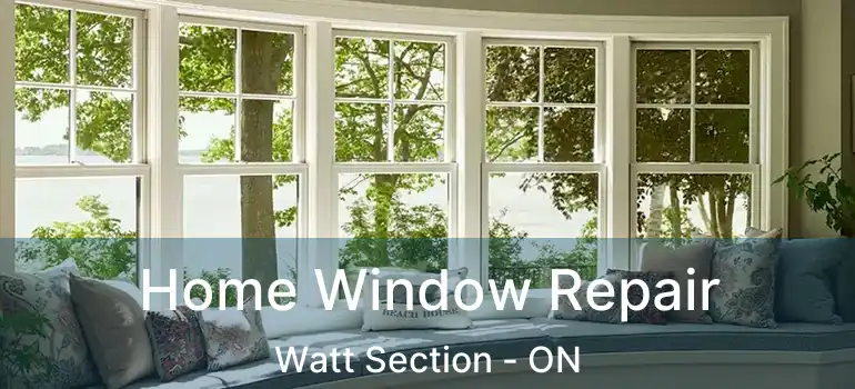  Home Window Repair Watt Section - ON