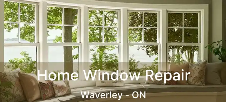 Home Window Repair Waverley - ON