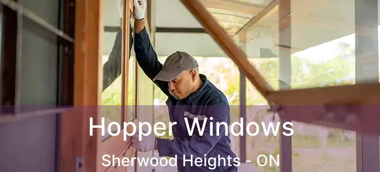  Hopper Windows Sherwood Heights - ON