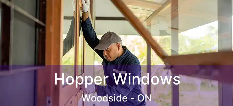  Hopper Windows Woodside - ON