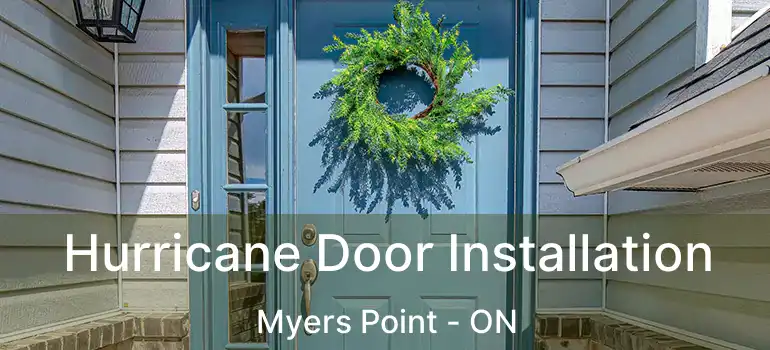  Hurricane Door Installation Myers Point - ON