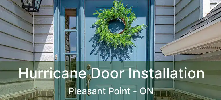  Hurricane Door Installation Pleasant Point - ON
