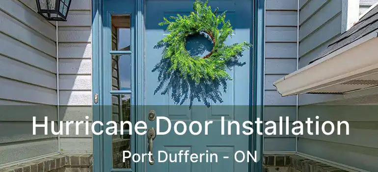  Hurricane Door Installation Port Dufferin - ON