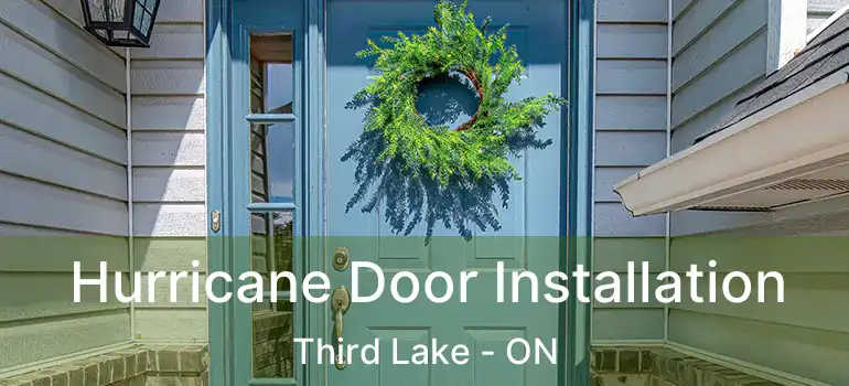  Hurricane Door Installation Third Lake - ON