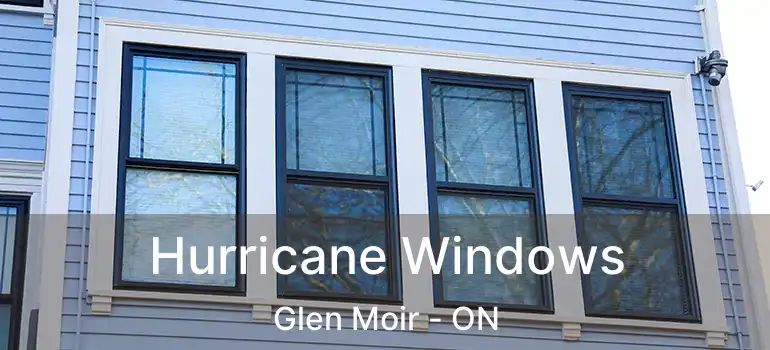  Hurricane Windows Glen Moir - ON