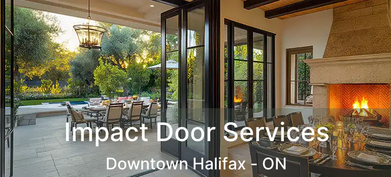  Impact Door Services Downtown Halifax - ON