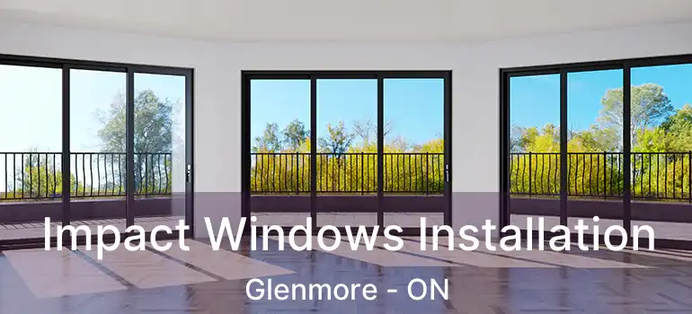  Impact Windows Installation Glenmore - ON