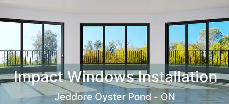  Impact Windows Installation Jeddore Oyster Pond - ON