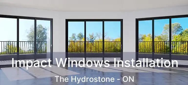  Impact Windows Installation The Hydrostone - ON