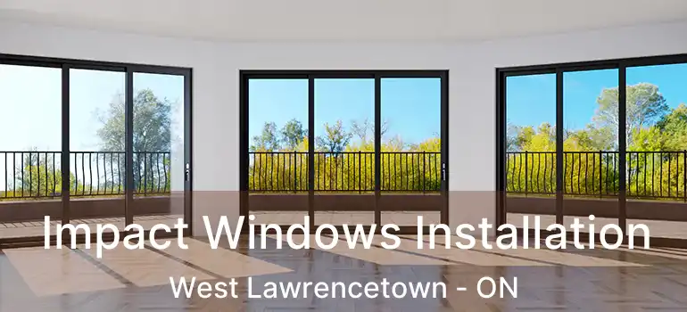  Impact Windows Installation West Lawrencetown - ON