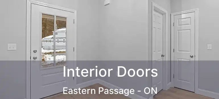  Interior Doors Eastern Passage - ON