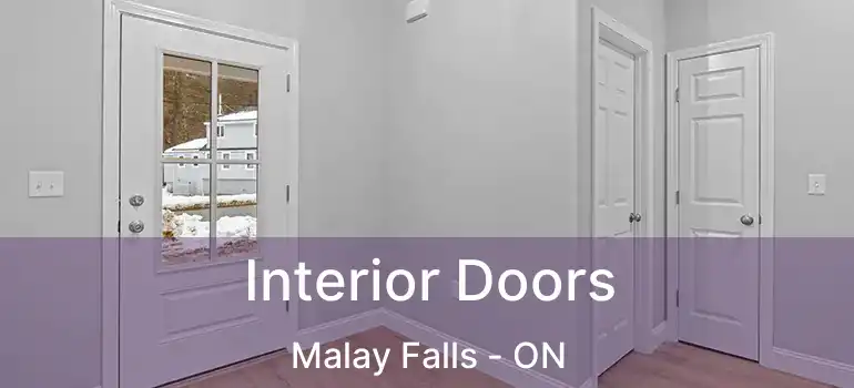  Interior Doors Malay Falls - ON