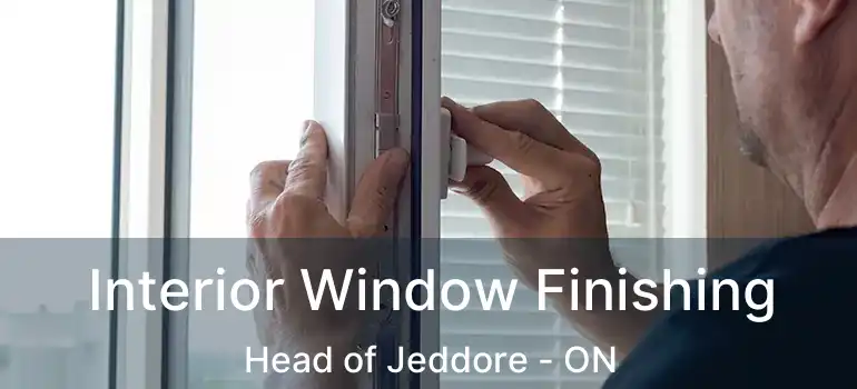  Interior Window Finishing Head of Jeddore - ON