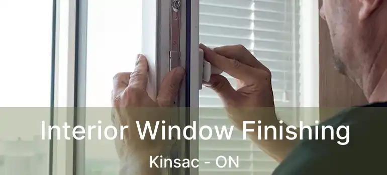  Interior Window Finishing Kinsac - ON