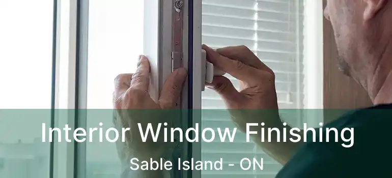  Interior Window Finishing Sable Island - ON