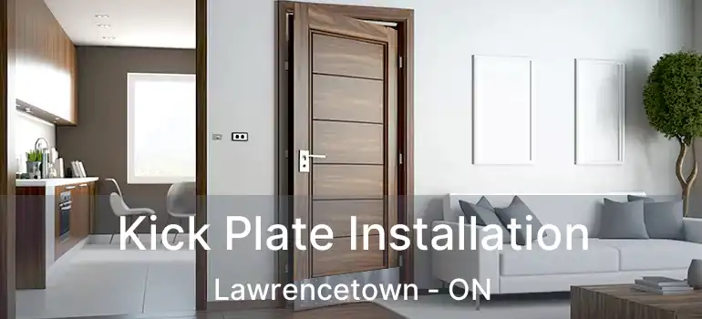  Kick Plate Installation Lawrencetown - ON