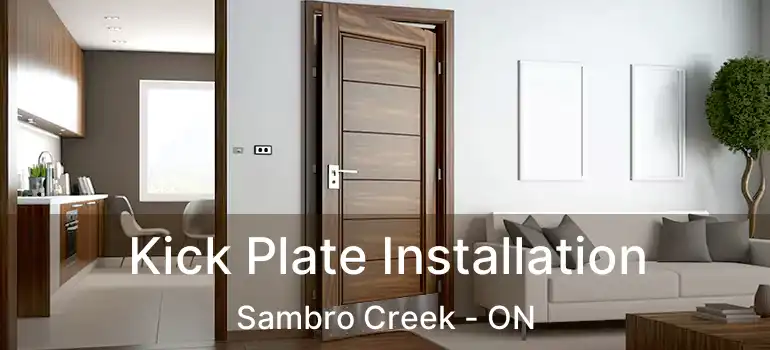  Kick Plate Installation Sambro Creek - ON