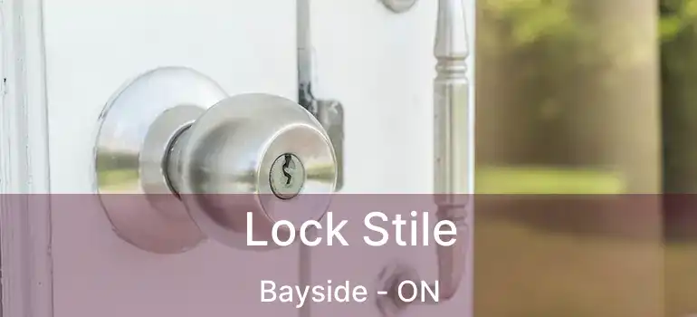  Lock Stile Bayside - ON