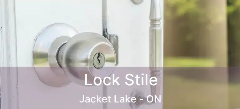  Lock Stile Jacket Lake - ON