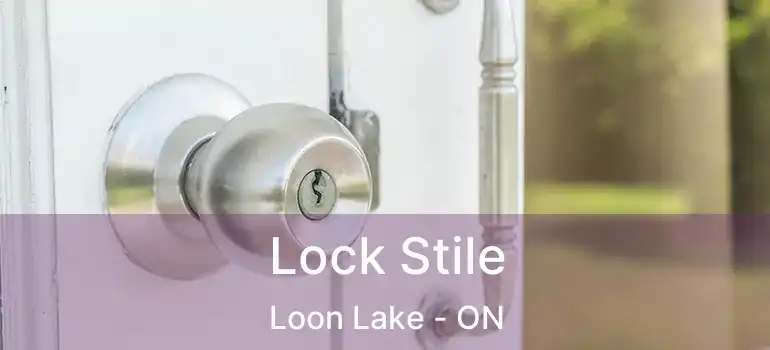  Lock Stile Loon Lake - ON