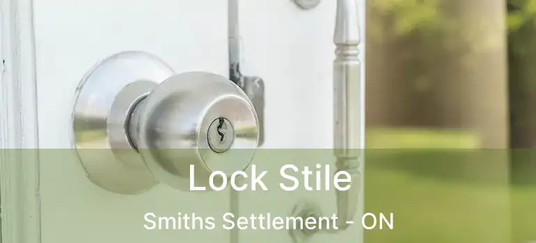  Lock Stile Smiths Settlement - ON